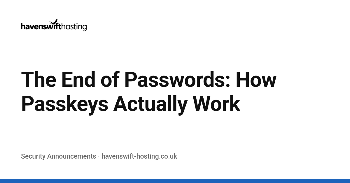 The End of Passwords: How Passkeys Actually Work
