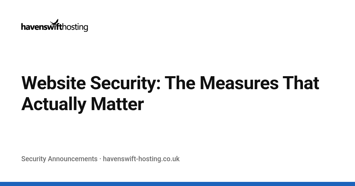 Website Security: The Measures That Actually Matter