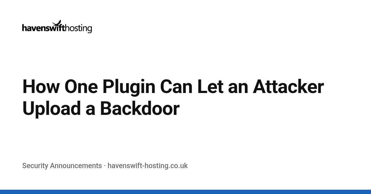 How One Plugin Can Let an Attacker Upload a Backdoor