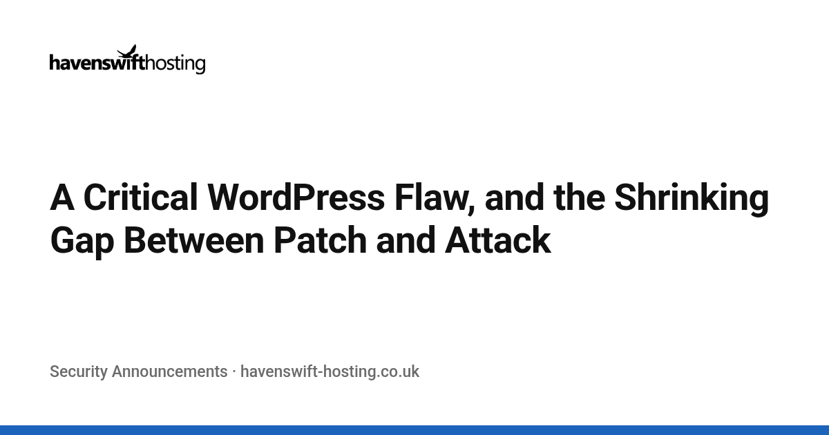 A Critical WordPress Flaw, and the Shrinking Gap Between Patch and Attack