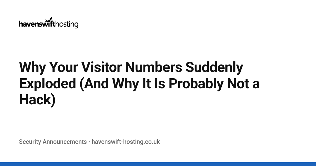 Why Your Visitor Numbers Suddenly Exploded (And Why It Is Probably Not a Hack)