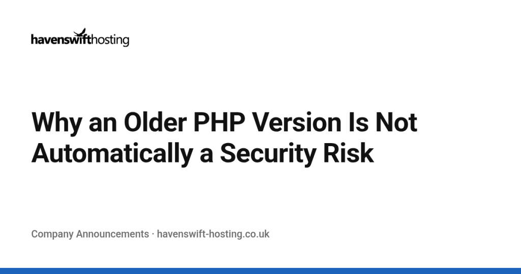 Why an Older PHP Version Is Not Automatically a Security Risk