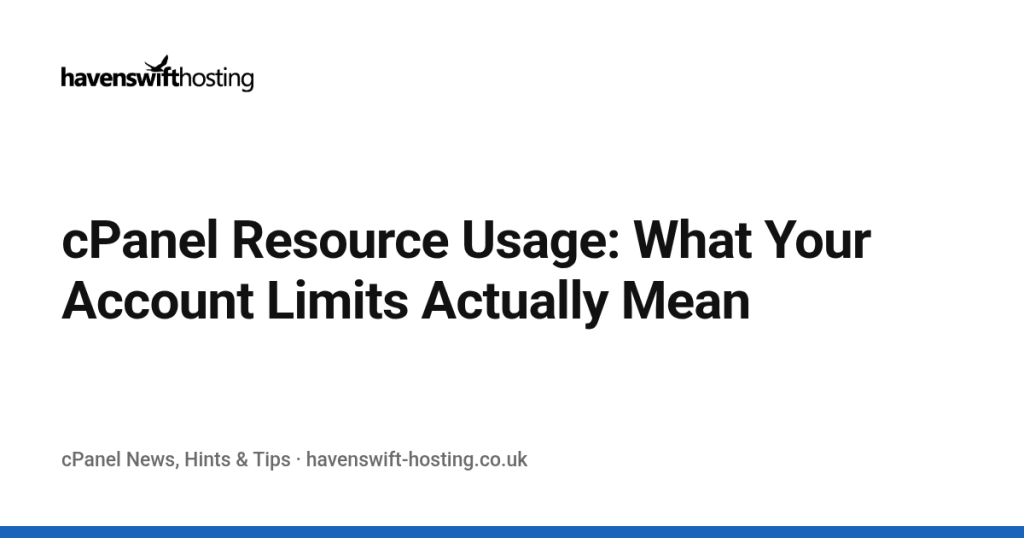 cPanel Resource Usage: What Your Account Limits Actually Mean
